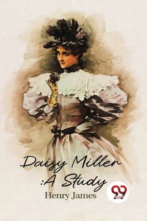 Daisy Miller: A Study image number 0