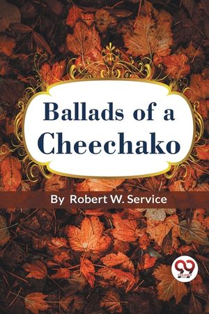 Ballads of a Cheechako image number 0
