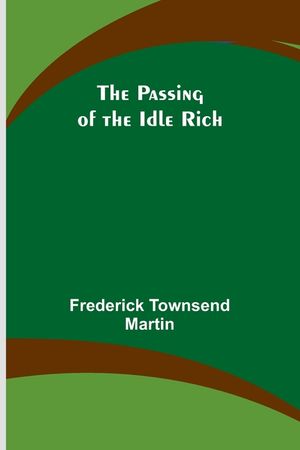 The Passing of the Idle Rich image number 0