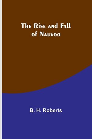 The Rise and Fall of Nauvoo image number 0