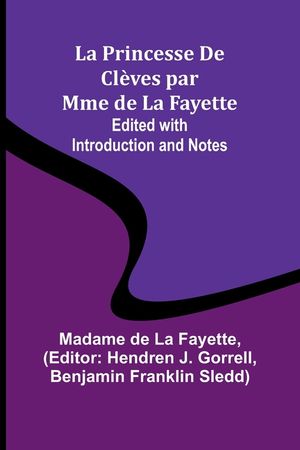 La Princesse De Cl&egrave;ves par Mme de La Fayette; Edited with Introduction and Notes image number 0