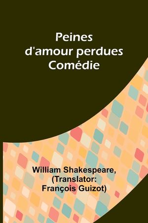 Peines d'amour perdues; Com&eacute;die image number 0