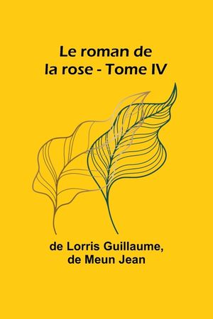 Le roman de la rose - Tome IV image number 0