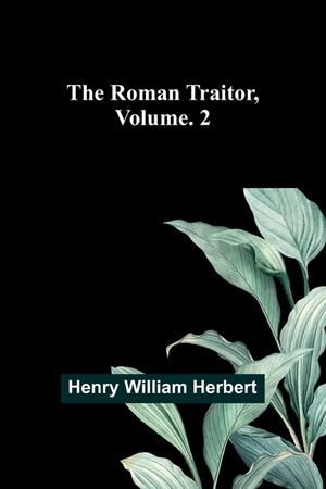 The Roman Traitor, Volume. 2 image number 0