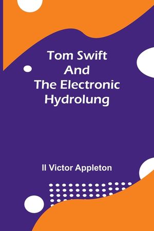 Tom Swift and the Electronic Hydrolung image number 0