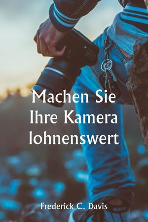 Machen Sie Ihre Kamera lohnenswert image number 0