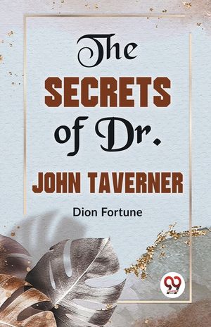 The Secrets Of Dr. John Taverner image number 0