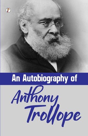 An Autobiography of Anthony Trollope image number 0