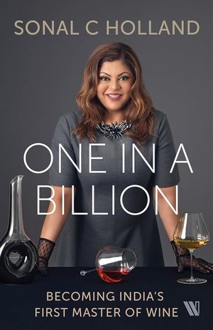One In a Billion: Becoming India's First Master of Wine image number 0