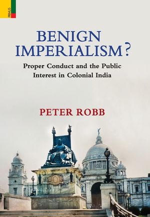 Benign Imperialism?: Proper Conduct and the Public Interest in Colonial India image number 0