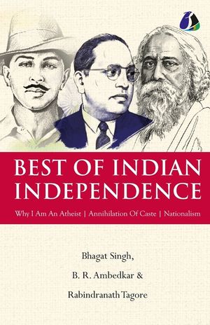 Best of Indian Independence (Set of 3 Books) - Why I am an Atheist, Annihilation of Caste and Nationalism - Bhagat Singh, B. R. Ambedkar, Rabindranath image number 0