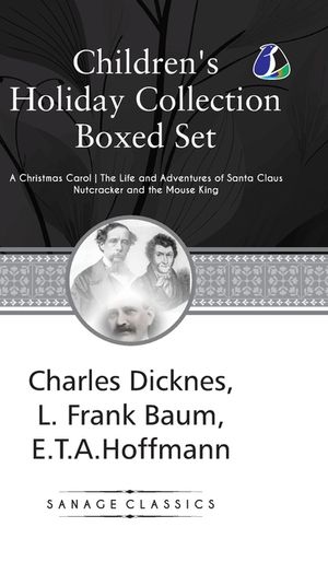 Children's Holiday Collection Boxed Set (A Christmas Carol, The Life and Adventures of Santa Claus, Nutcracker and the Mouse King) Set of 3 Books - [D image number 0
