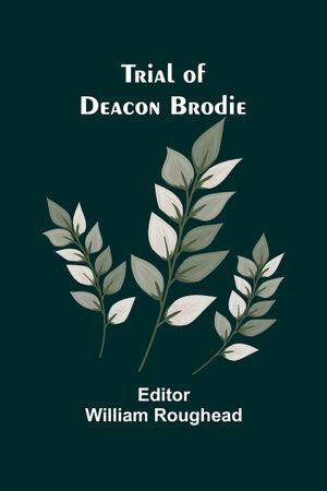 Trial of Deacon Brodie image number 0