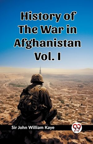 History of the War in Afghanistan Vol. I image number 0