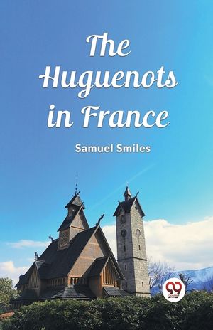 The Huguenots in France image number 0