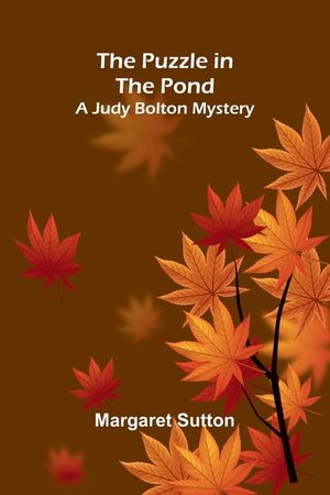 The Puzzle in the Pond; A Judy Bolton Mystery image number 0