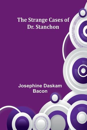The Strange Cases of Dr. Stanchon image number 0