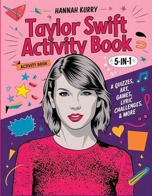 Taylor Swift Activity Book 5-in-1: A Swiftie Extravaganza with Quizzes, Games, Art, Lyric Challenges & More for Ultimate Fans! - Gift Idea for Kids, A image number 0