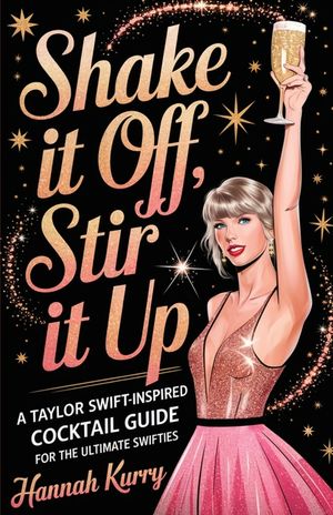 Shake It Off, Stir It Up: A Taylor Swift-Inspired Cocktail Guide for the Ultimate Swifties image number 0