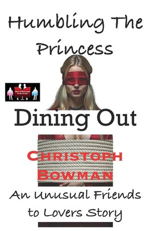 Humbling The Princess - Dining Out: An Unusual Friends to Lovers Story image number 0