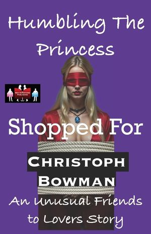 Humbling The Princess - Shopped For: An Unusual Friends to Lovers Story image number 0