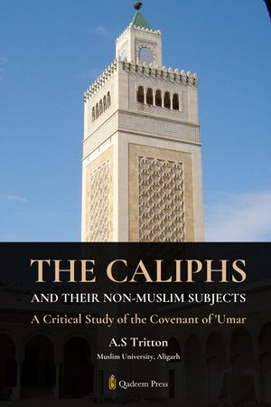 The Caliphs and their Non-Muslim Subjects: A Critical Study of the Covenant of Umar image number 0