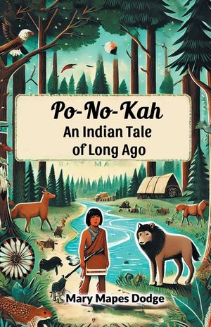 Po-No-Kah An Indian Tale of Long Ago image number 0
