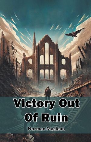 Victory Out Of Ruin image number 0