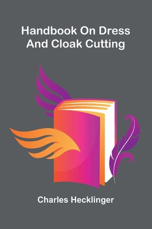 Handbook on dress and cloak cutting image number 0