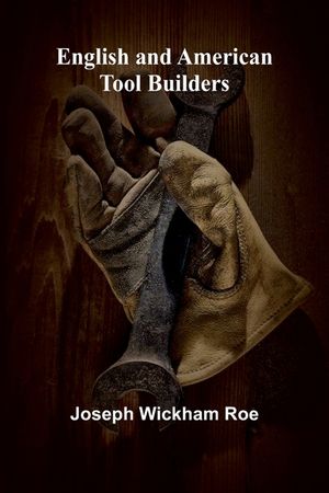 English And American Tool Builders image number 0