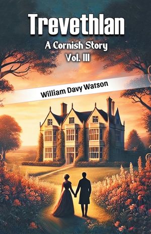 Trevethlan A Cornish Story Vol. III image number 0