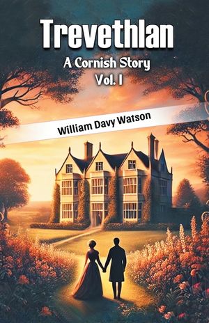 Trevethlan A Cornish Story Vol. I image number 0