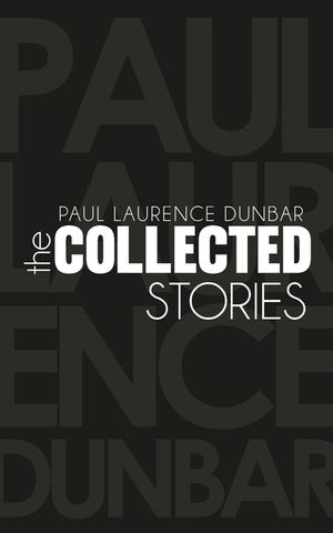 The Collected Stories of Paul Laurence Dunbar image number 0