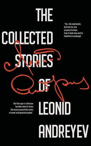 The Collected Stories of Leonid Andreyev image number 0