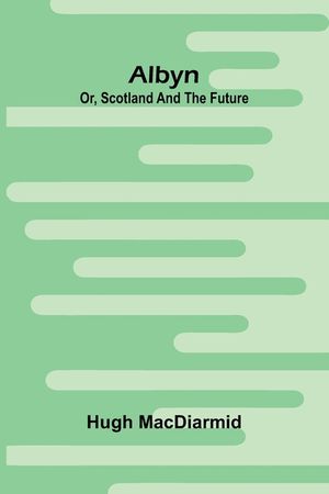 Albyn; Or, Scotland And The Future image number 0