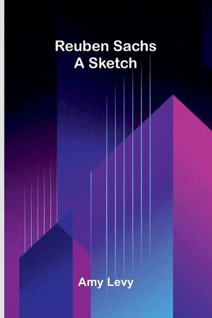 Reuben Sachs: A Sketch image number 0