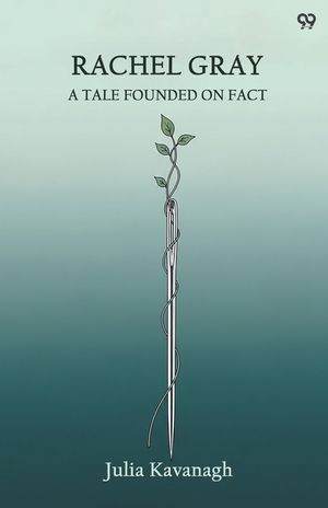 Rachel Gray A Tale Founded On Fact image number 0