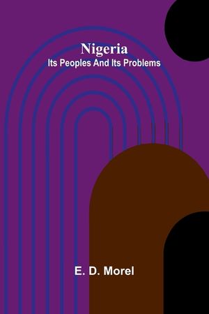 Nigeria: Its peoples and its problems image number 0