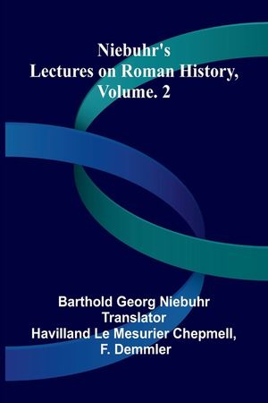 Niebuhr's lectures on Roman history, Vol. 2 image number 0