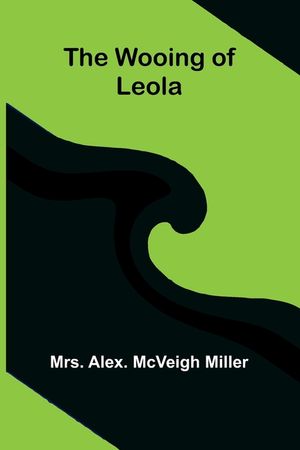 The wooing of Leola image number 0