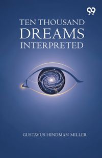 Ten Thousand Dreams Interpreted