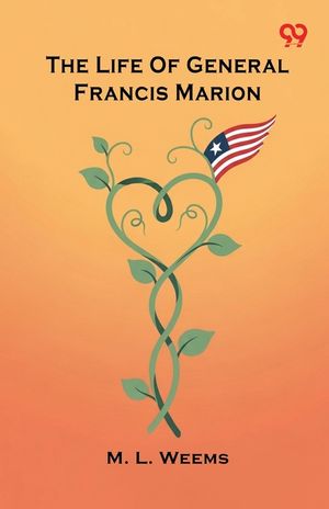 The Life Of General Francis Marion image number 0