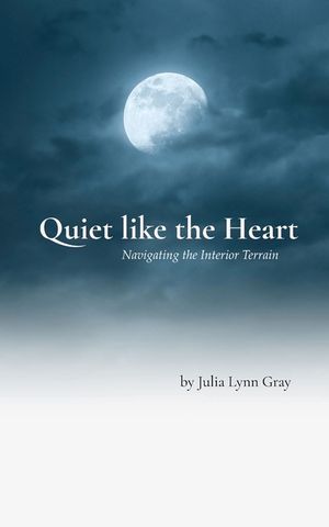 Quiet like the Heart Navigating the Interior Terrain image number 0