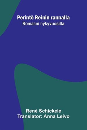 Perint&ouml; Reinin rannalla: Romaani nykyvuosilta image number 0