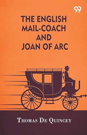 The English Mail-Coach And Joan Of Arc image number 0