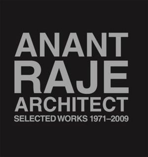 Anant Raje Architect: Selected Works, 1971-2009 image number 0
