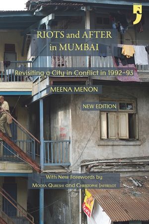 Riots and After in Mumbai: Revisiting a City in Conflict in 1992-93 image number 0