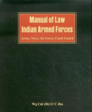 Manual of Law: Indian Armed Forces (Army, Air Force, Coast Guard) image number 0
