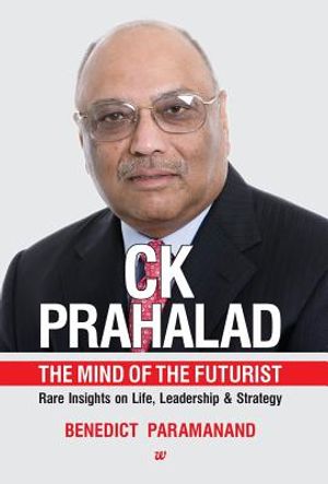 C K Prahalad the Mind of the Futurist image number 0