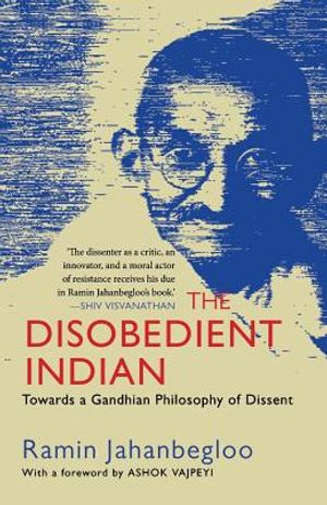 The Disobedient Indian: Towards a Gandhian Philosophy of Dissent image number 0